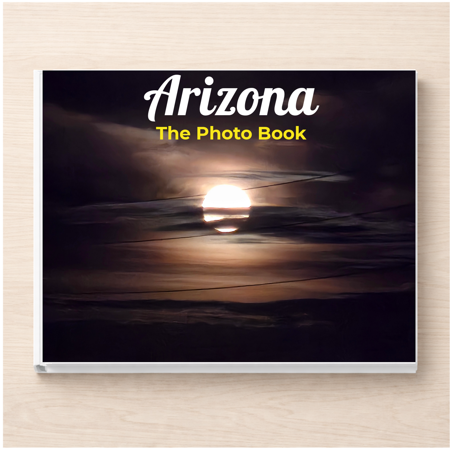 Arizona: The Photo Book