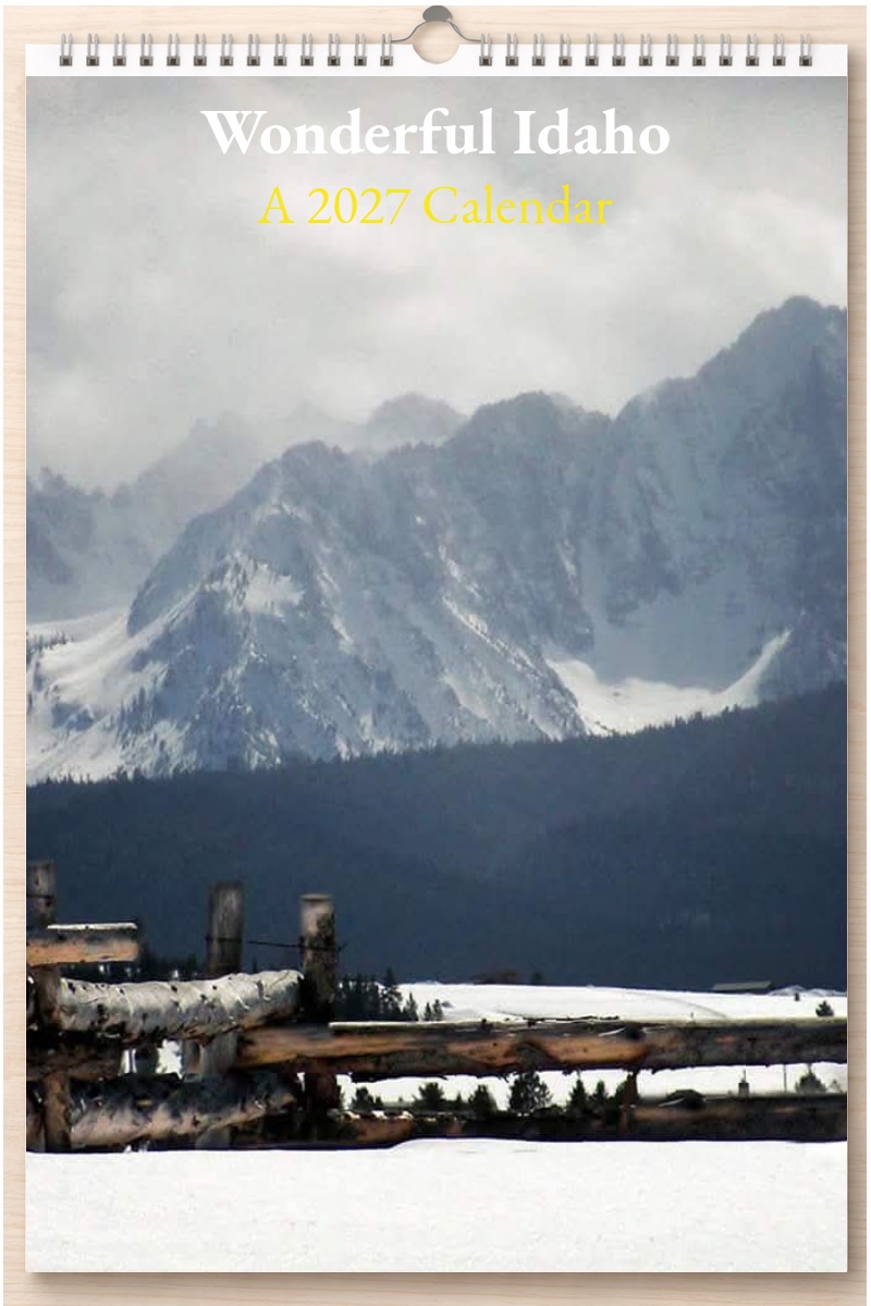 Wonderful Idaho: A 2027 Calendar