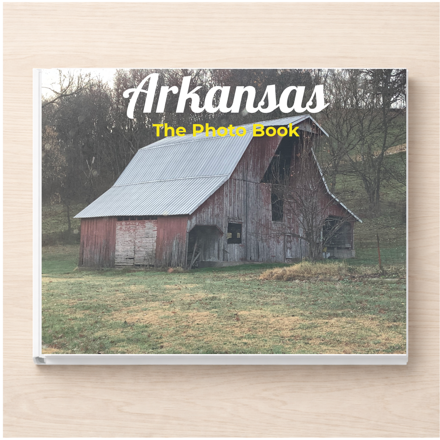 Arkansas: The Photo Book