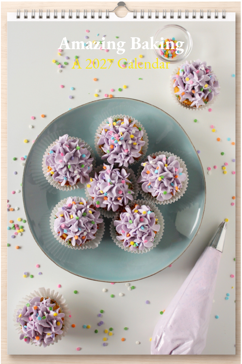 Amazing Baking: A 2027 Calendar