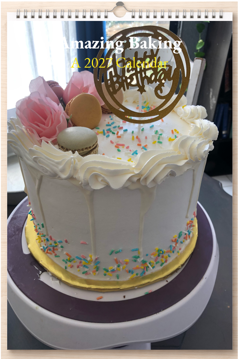 Amazing Baking: A 2027 Calendar