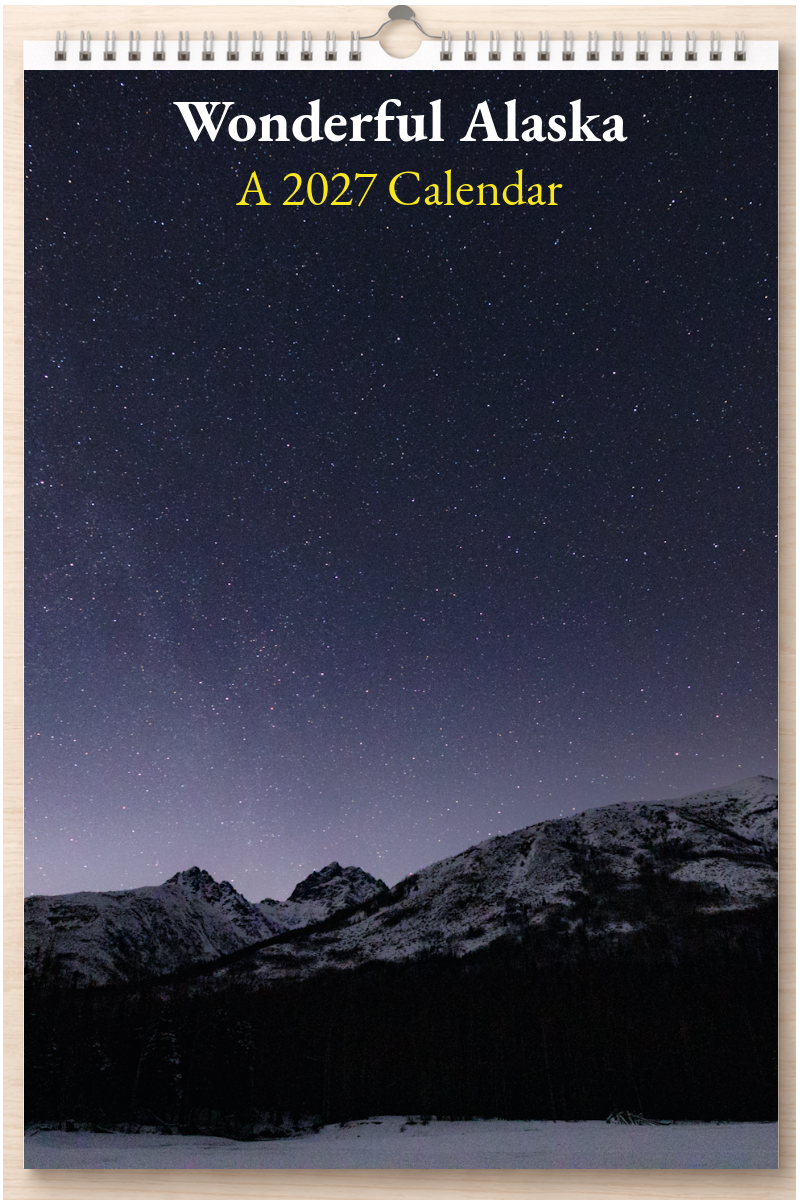 Wonderful Alaska: A 2027 Calendar