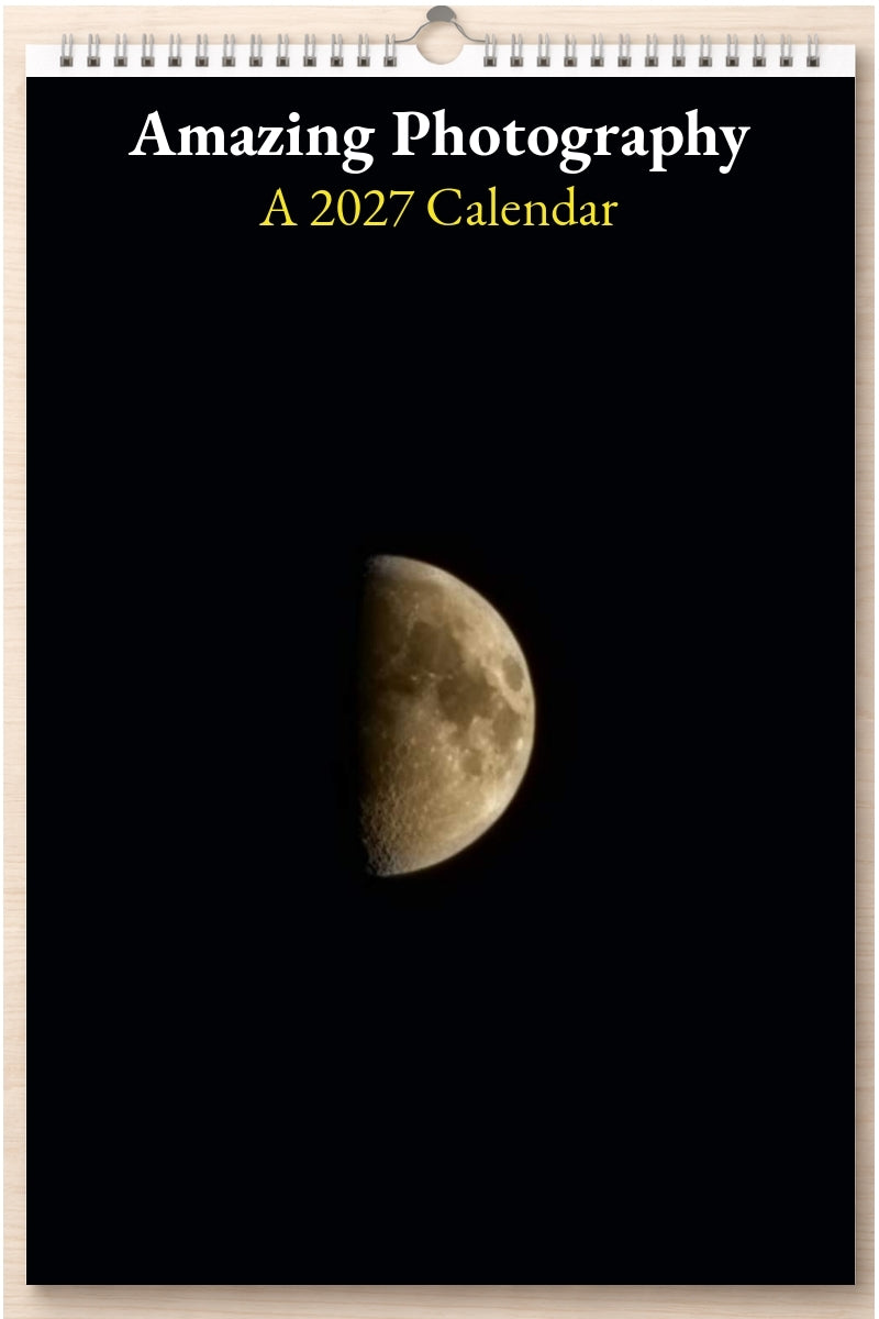 Amazing Photography: A 2027 Calendar