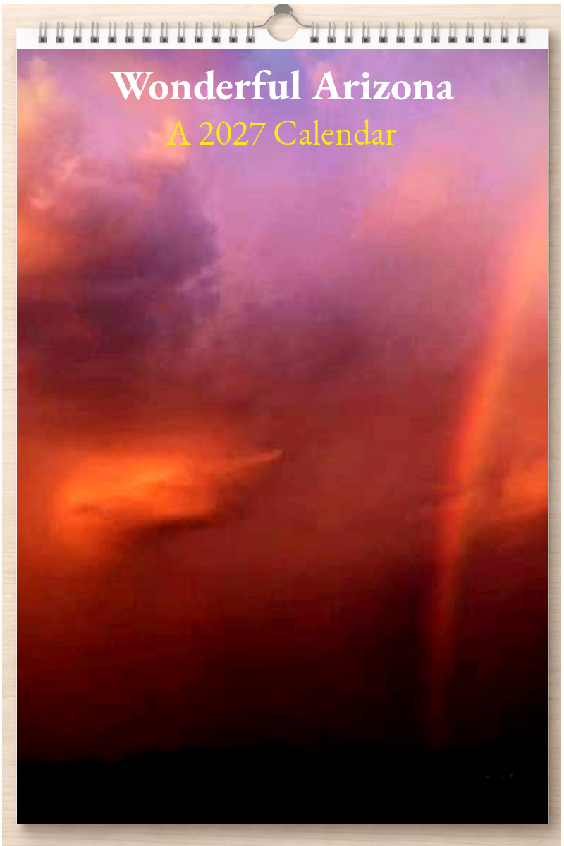 Wonderful Arizona: A 2027 Calendar