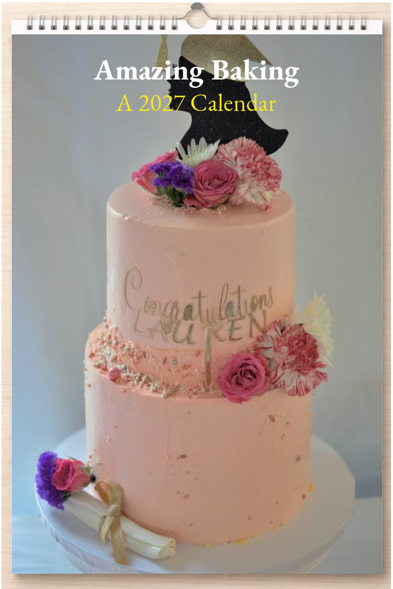 Amazing Baking: A 2027 Calendar