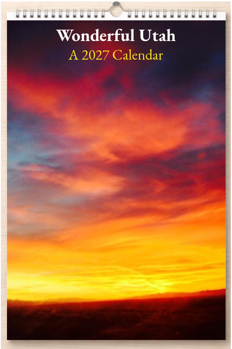 Wonderful Utah: A 2027 Calendar