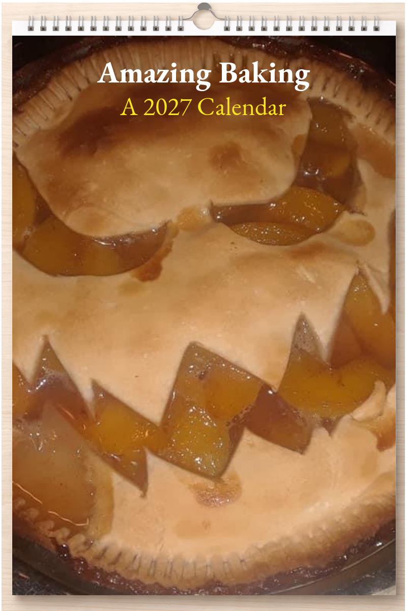 Amazing Baking: A 2027 Calendar