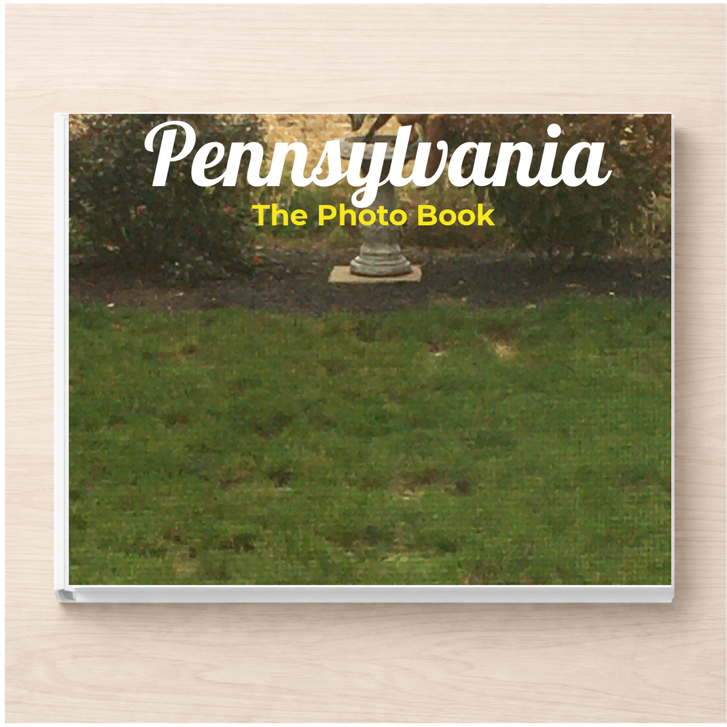 Pennsylvania: The Photo Book