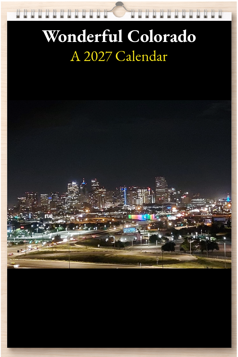 Wonderful Colorado: A 2027 Calendar