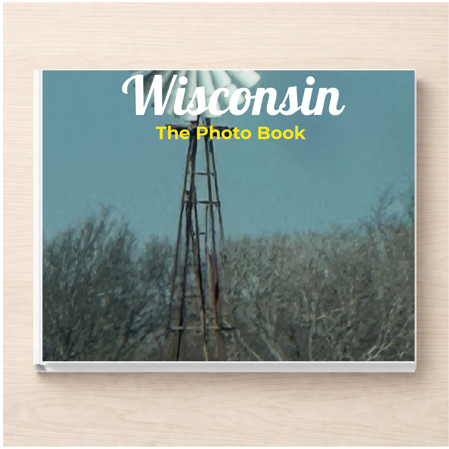 Wisconsin: The Photo Book