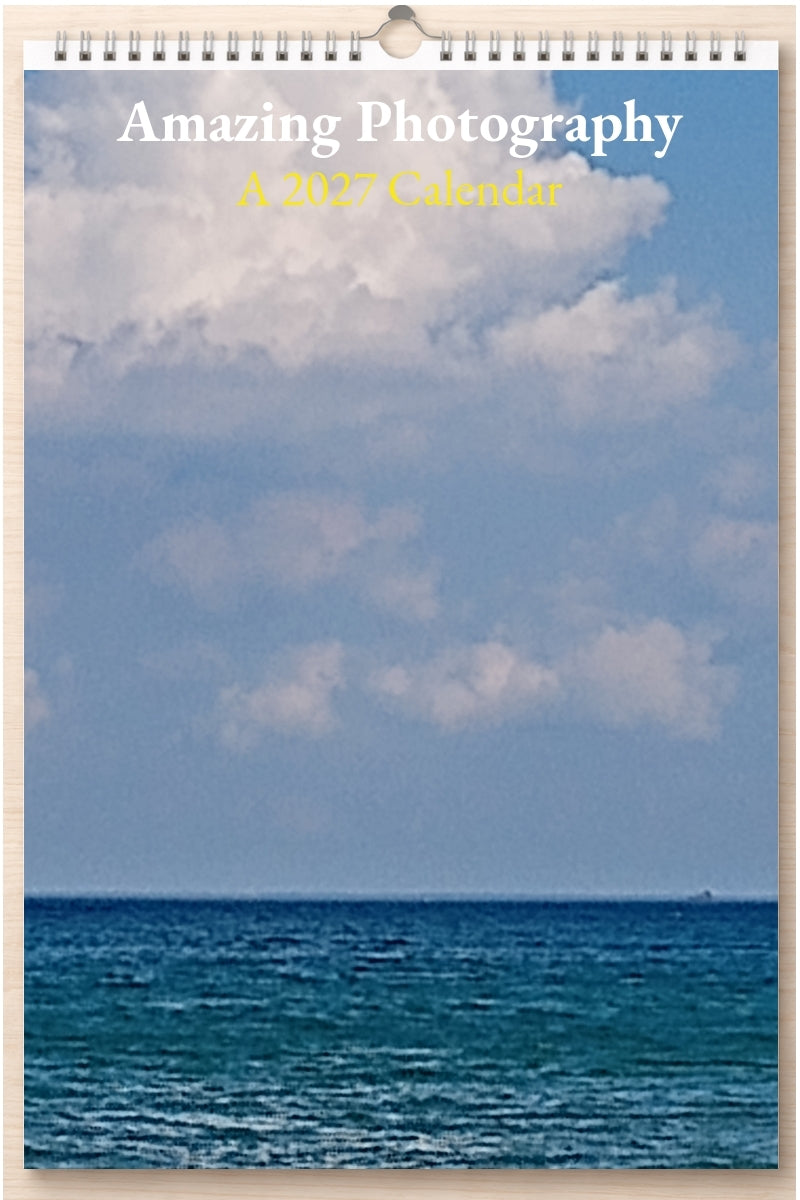 Amazing Photography: A 2027 Calendar