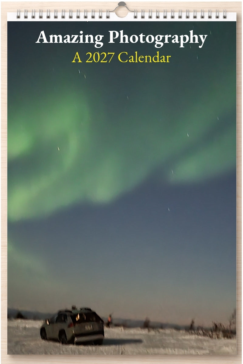 Amazing Photography: A 2027 Calendar