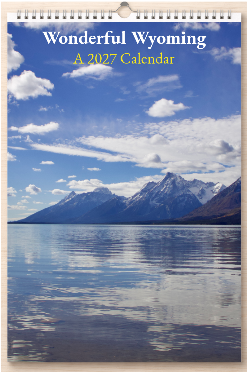 Wonderful Wyoming: A 2027 Calendar