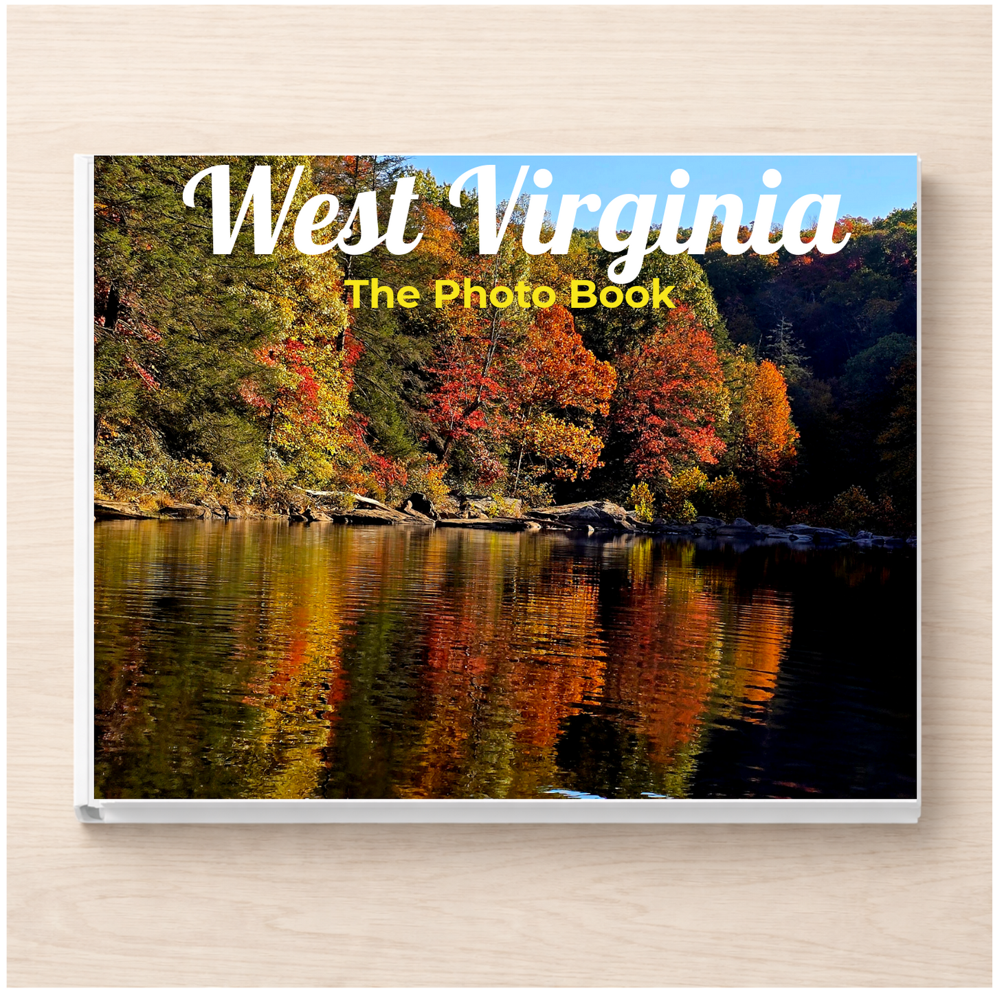 West Virginia: The Photo Book