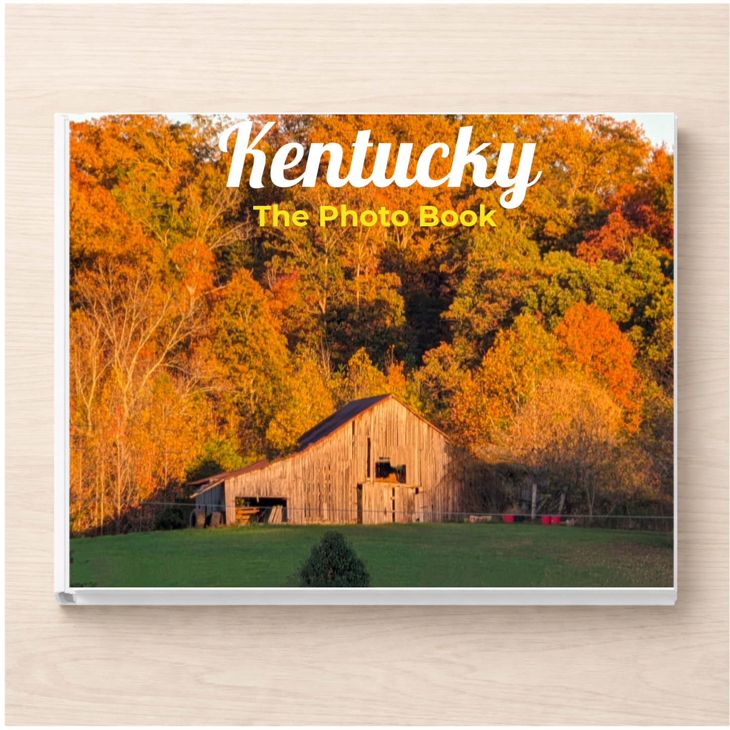 Kentucky: The Photo Book