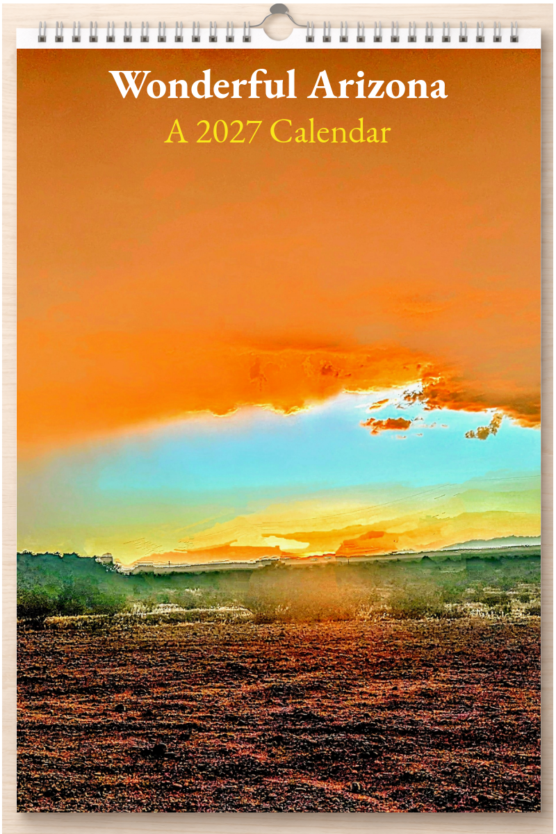 Wonderful Arizona: A 2027 Calendar