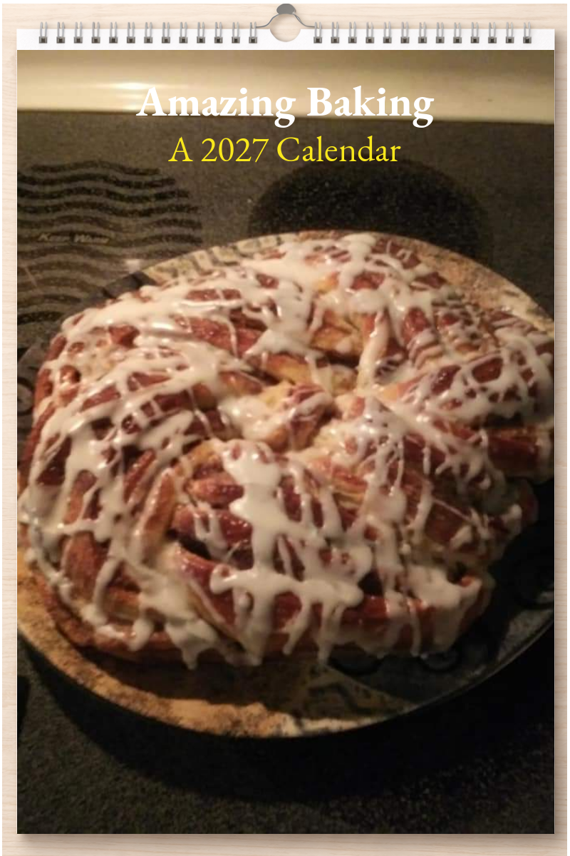 Amazing Baking: A 2027 Calendar