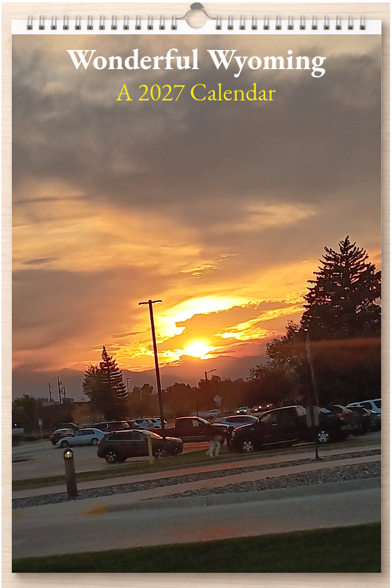 Wonderful Wyoming: A 2027 Calendar