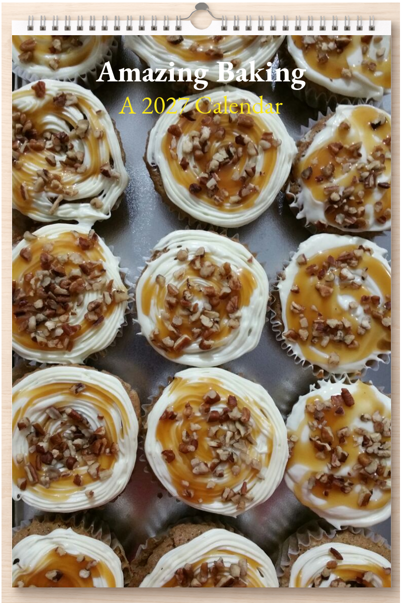 Amazing Baking: A 2027 Calendar