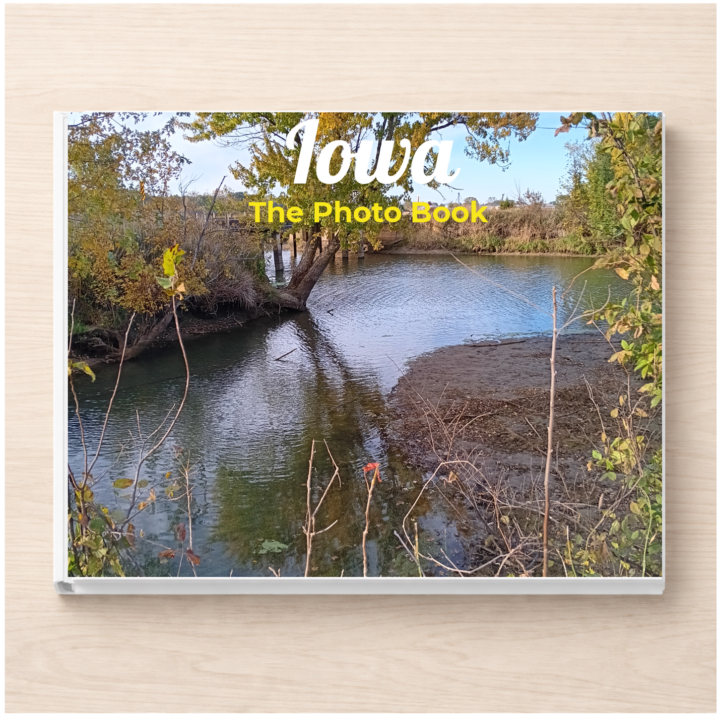 Iowa: The Photo Book
