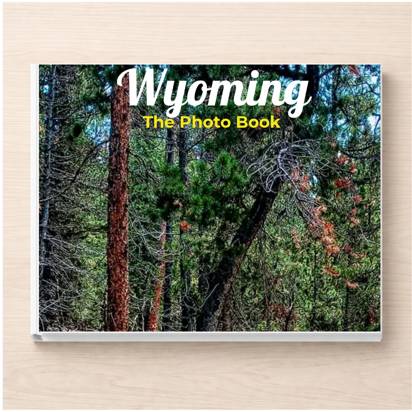 Wyoming: The Photo Book