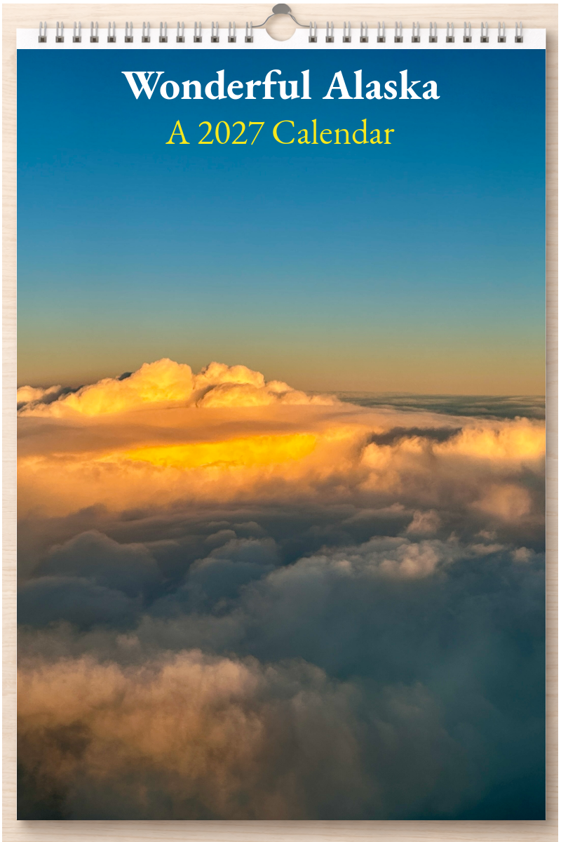 Wonderful Alaska: A 2027 Calendar