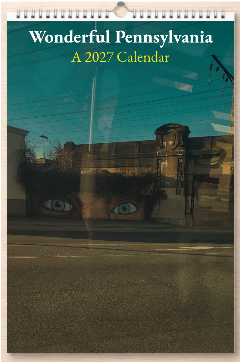 Wonderful Pennsylvania: A 2027 Calendar