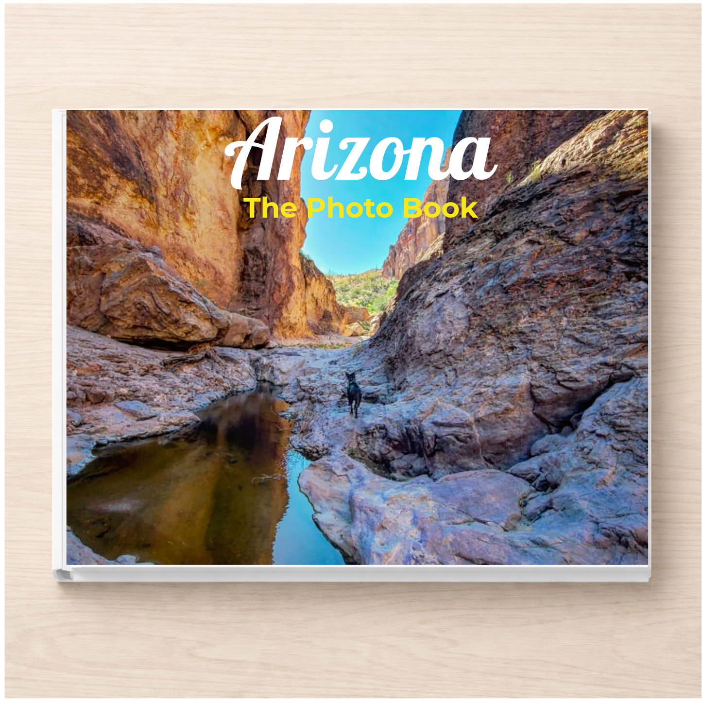 Arizona: The Photo Book
