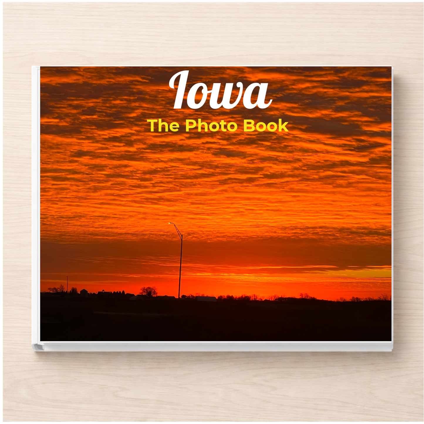 Iowa: The Photo Book