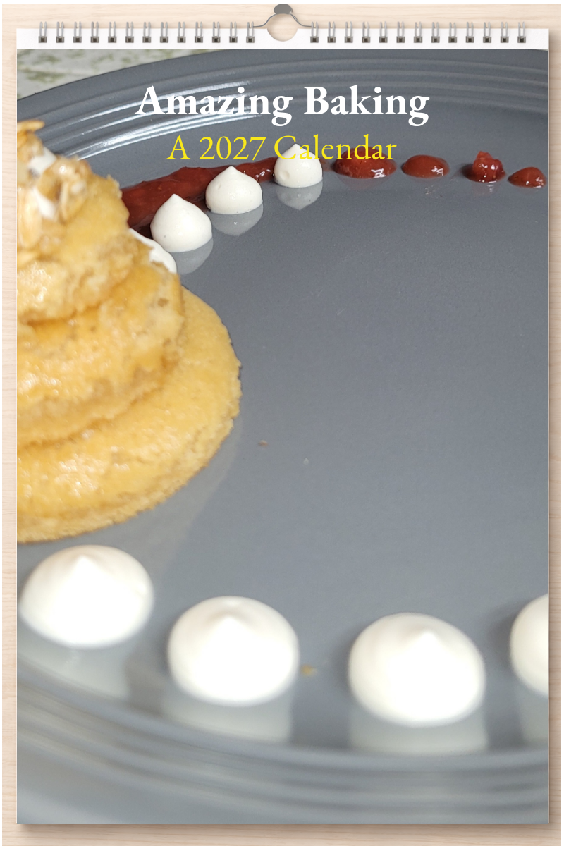 Amazing Baking: A 2027 Calendar