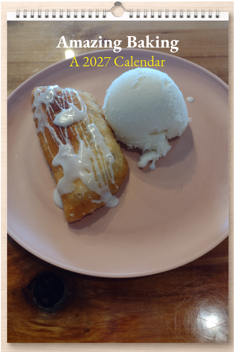 Amazing Baking: A 2027 Calendar