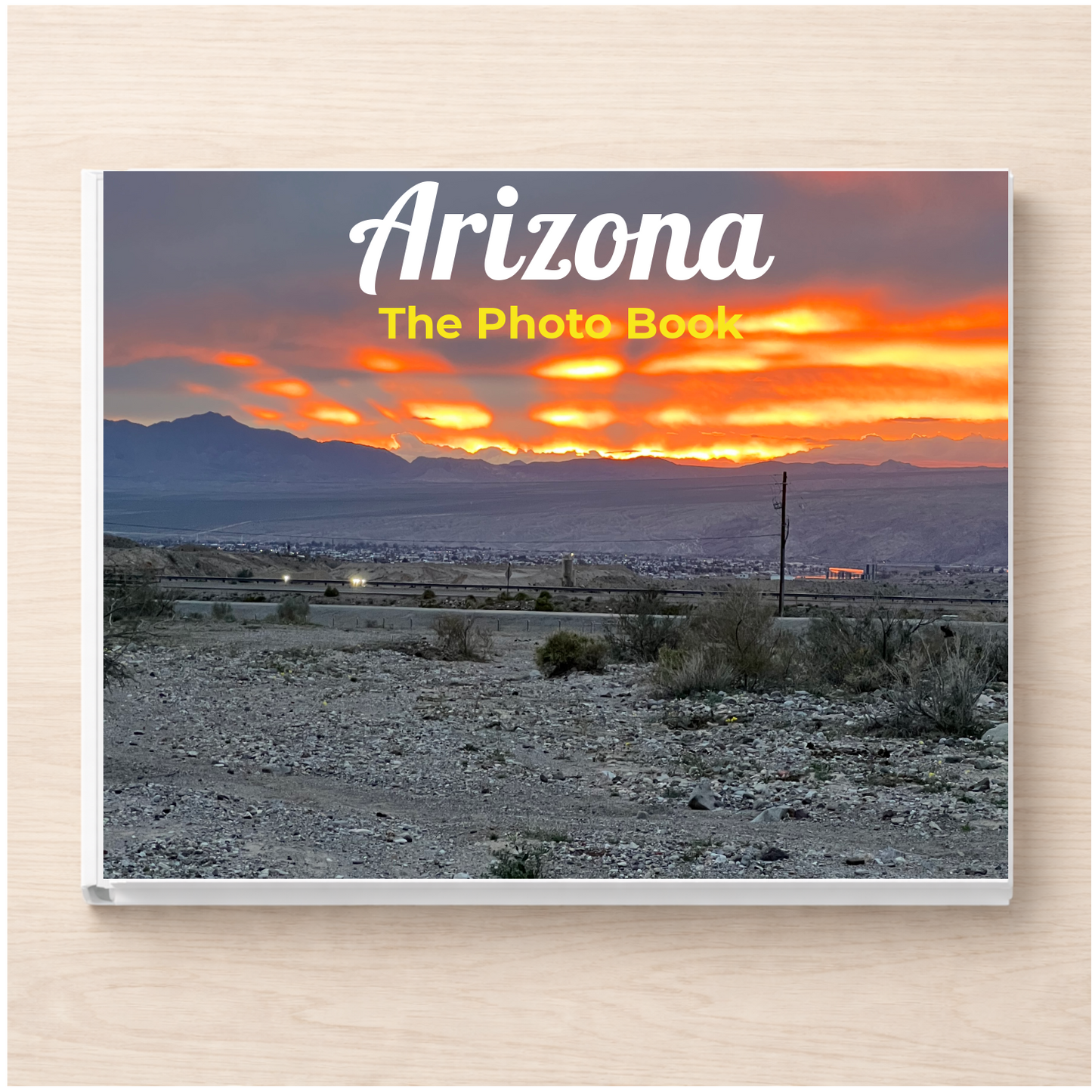 Arizona: The Photo Book