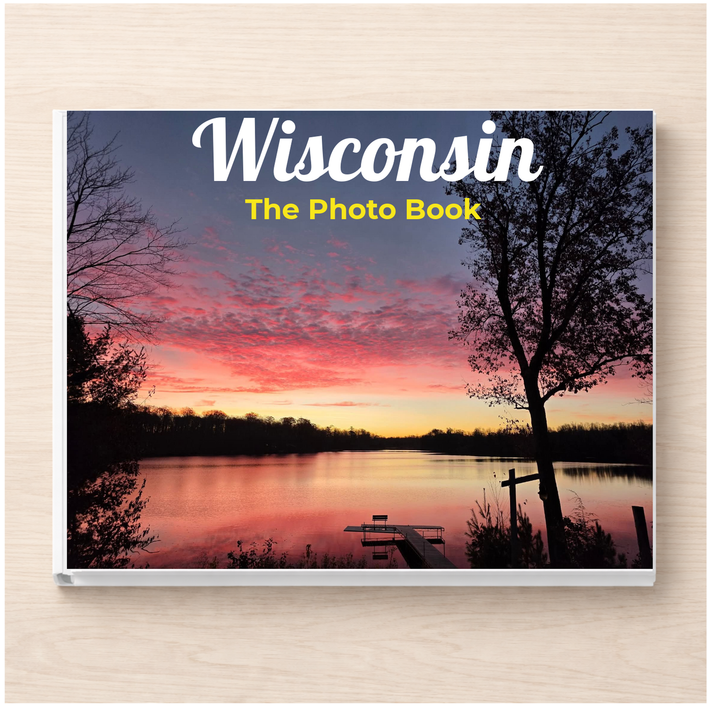 Wisconsin: The Photo Book