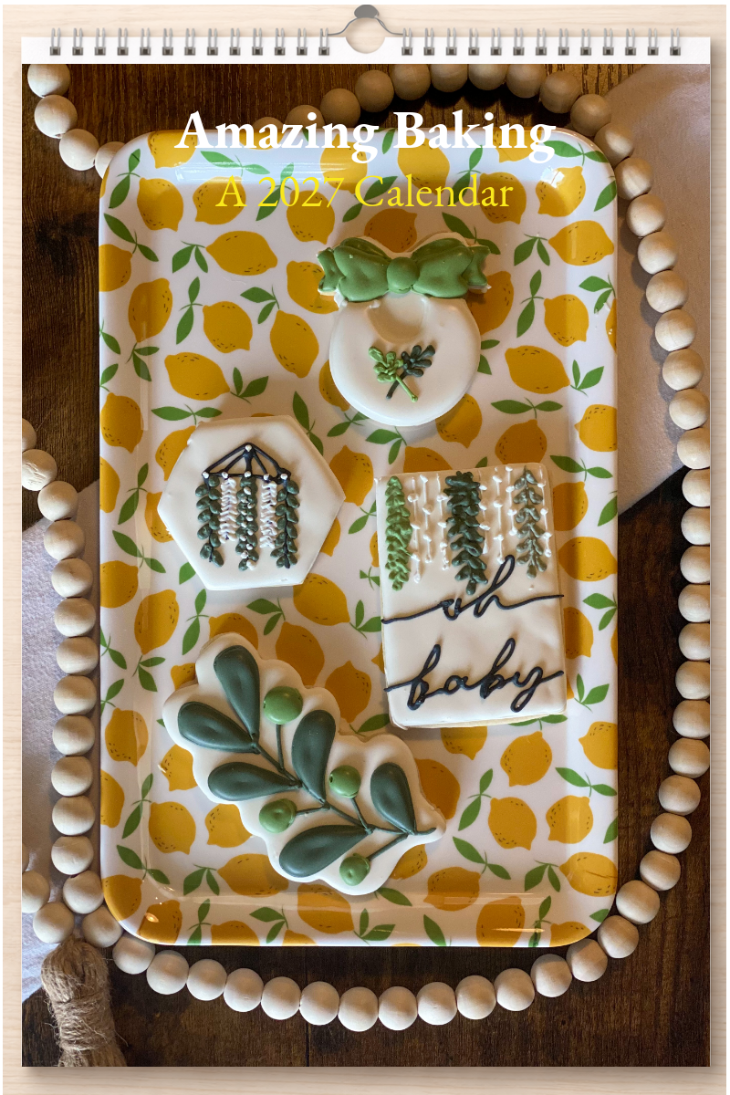 Amazing Baking: A 2027 Calendar