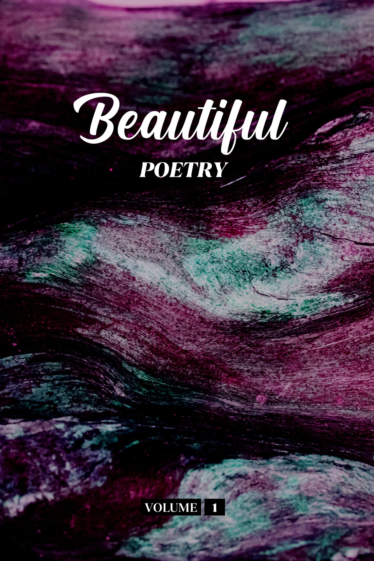Beautiful Poetry (Volume 1) - Physical Book