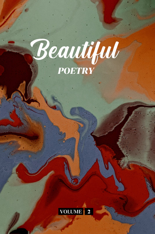 Beautiful Poetry (Volume 2) - Physical Book