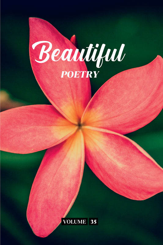 Beautiful Poetry (Volume 35) - Physical Book (Pre-Order)