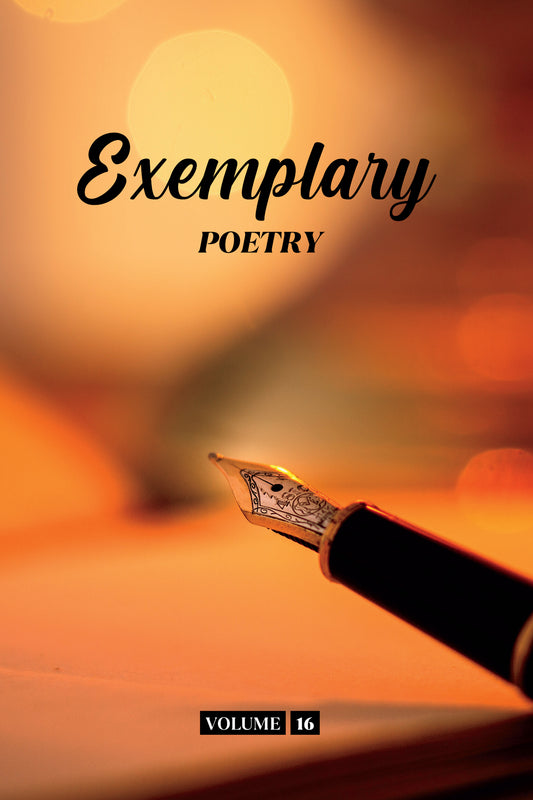 Exemplary Poetry (Volume 16) - Physical Book