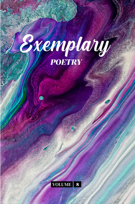Exemplary Poetry (Volume 8) - Physical Book