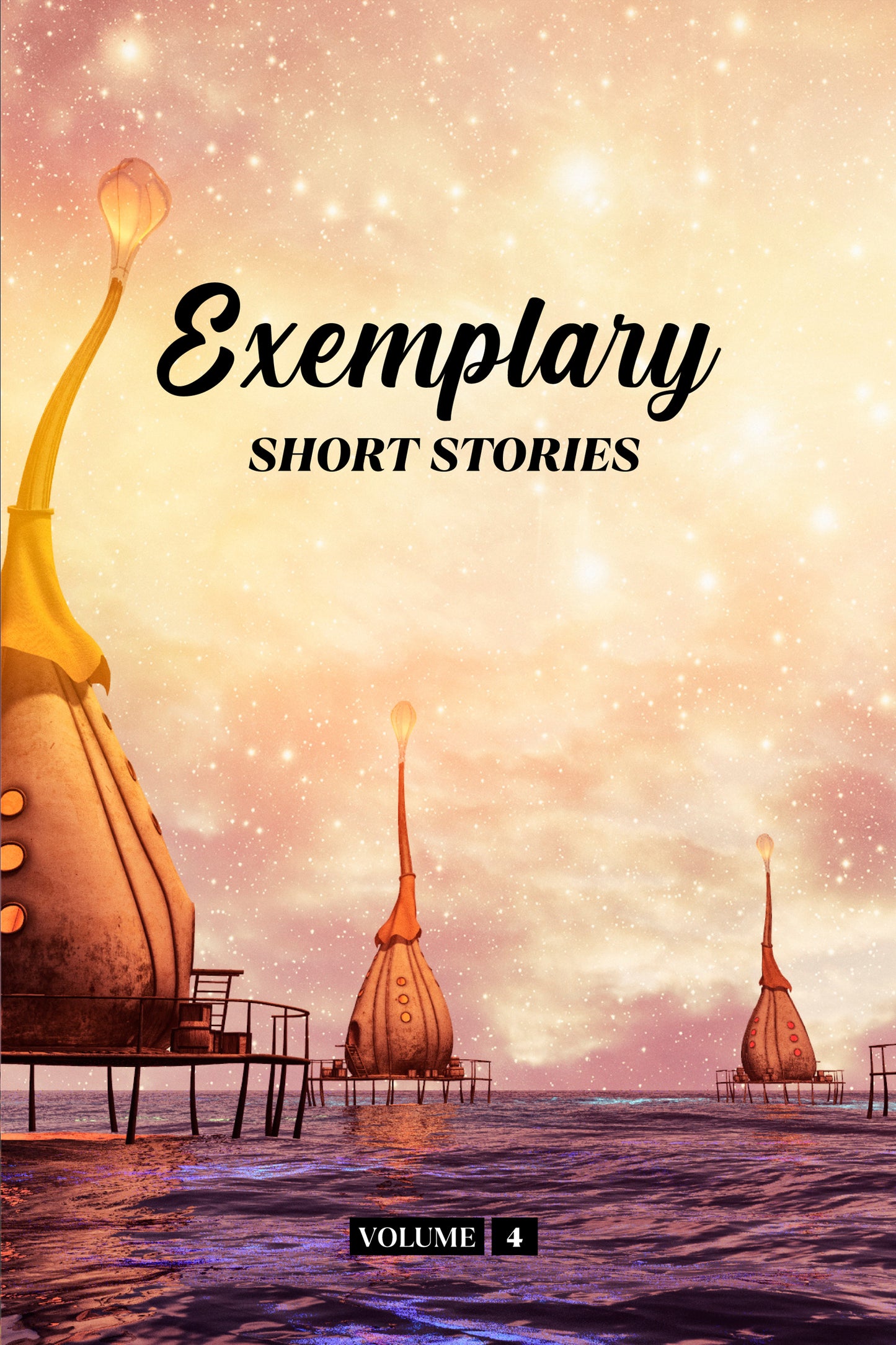 Exemplary Short Stories Volume 4 (Physical Book)