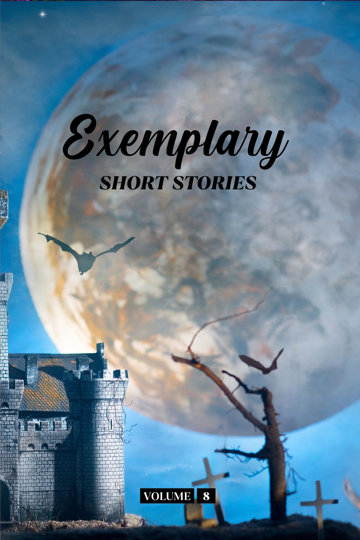 Exemplary Short Stories Volume 8 (Physical Book)