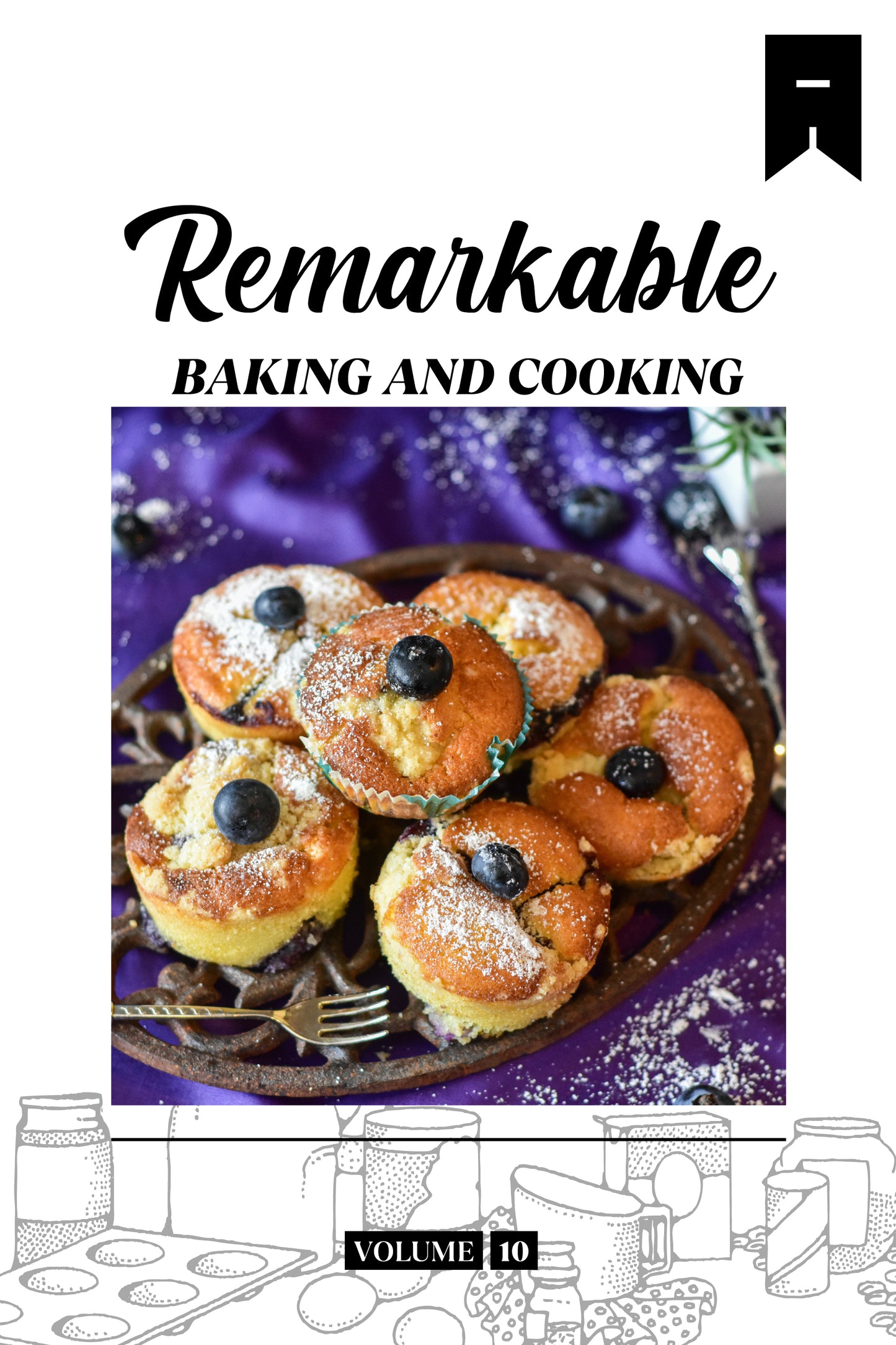 Remarkable Baking (Volume 10) - Physical Book