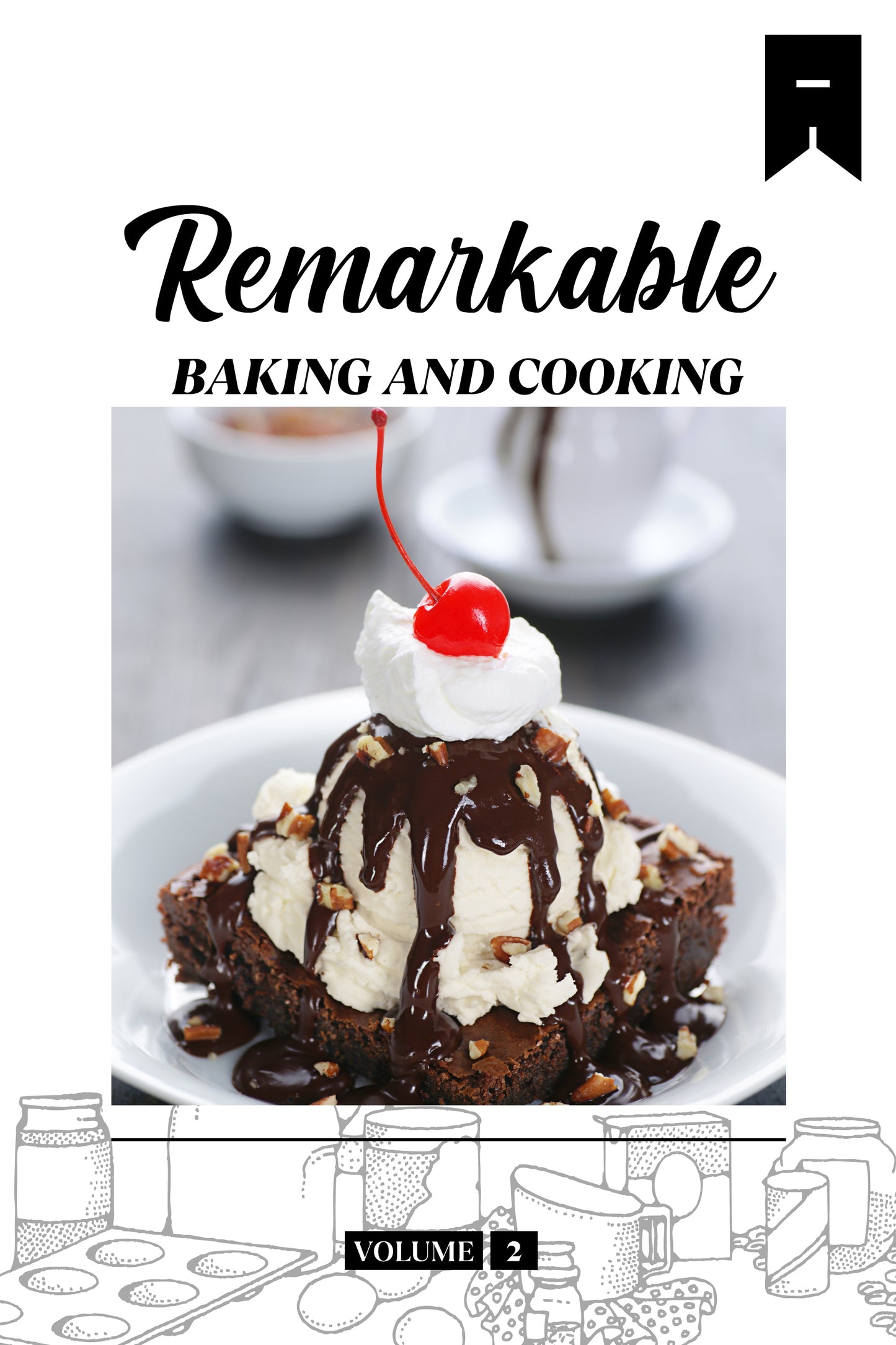 Remarkable Baking (Volume 2) - Physical Book
