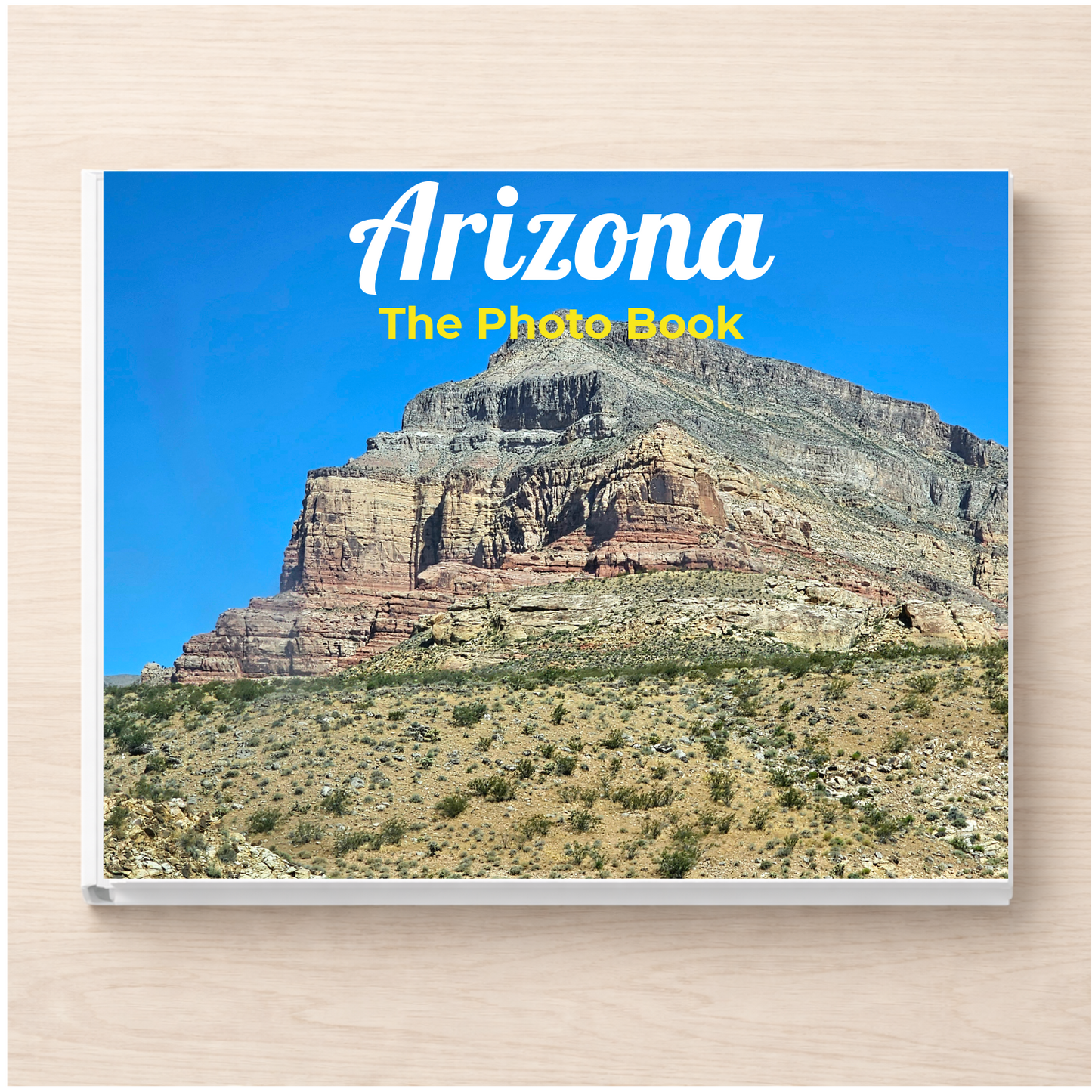 Arizona: The Photo Book