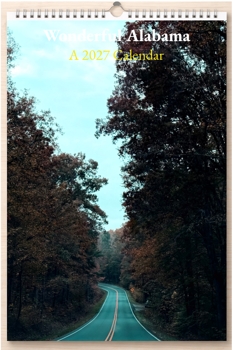 Wonderful Alabama: A 2027 Calendar