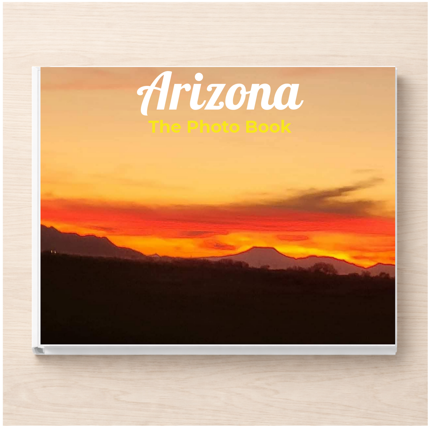 Arizona: The Photo Book