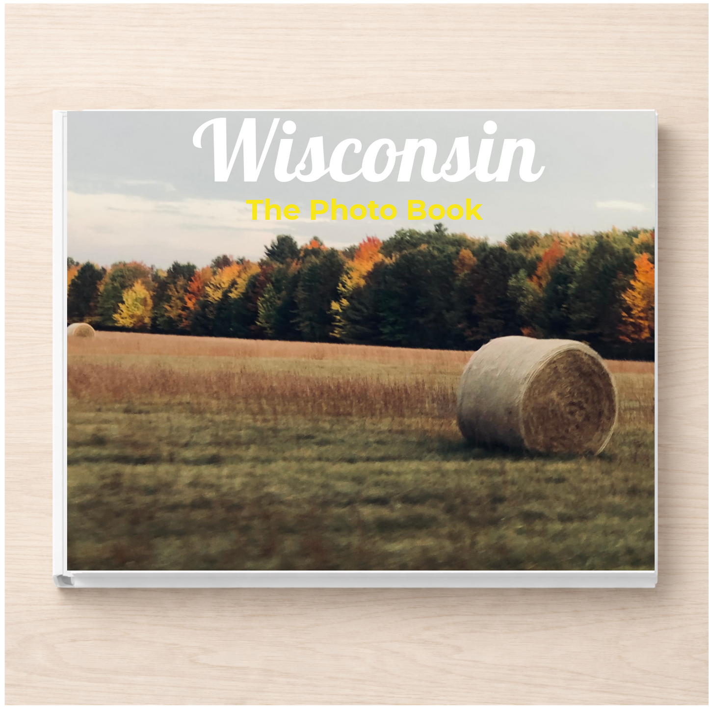 Wisconsin: The Photo Book