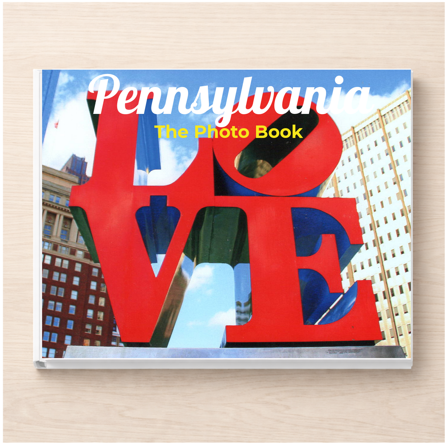 Pennsylvania: The Photo Book