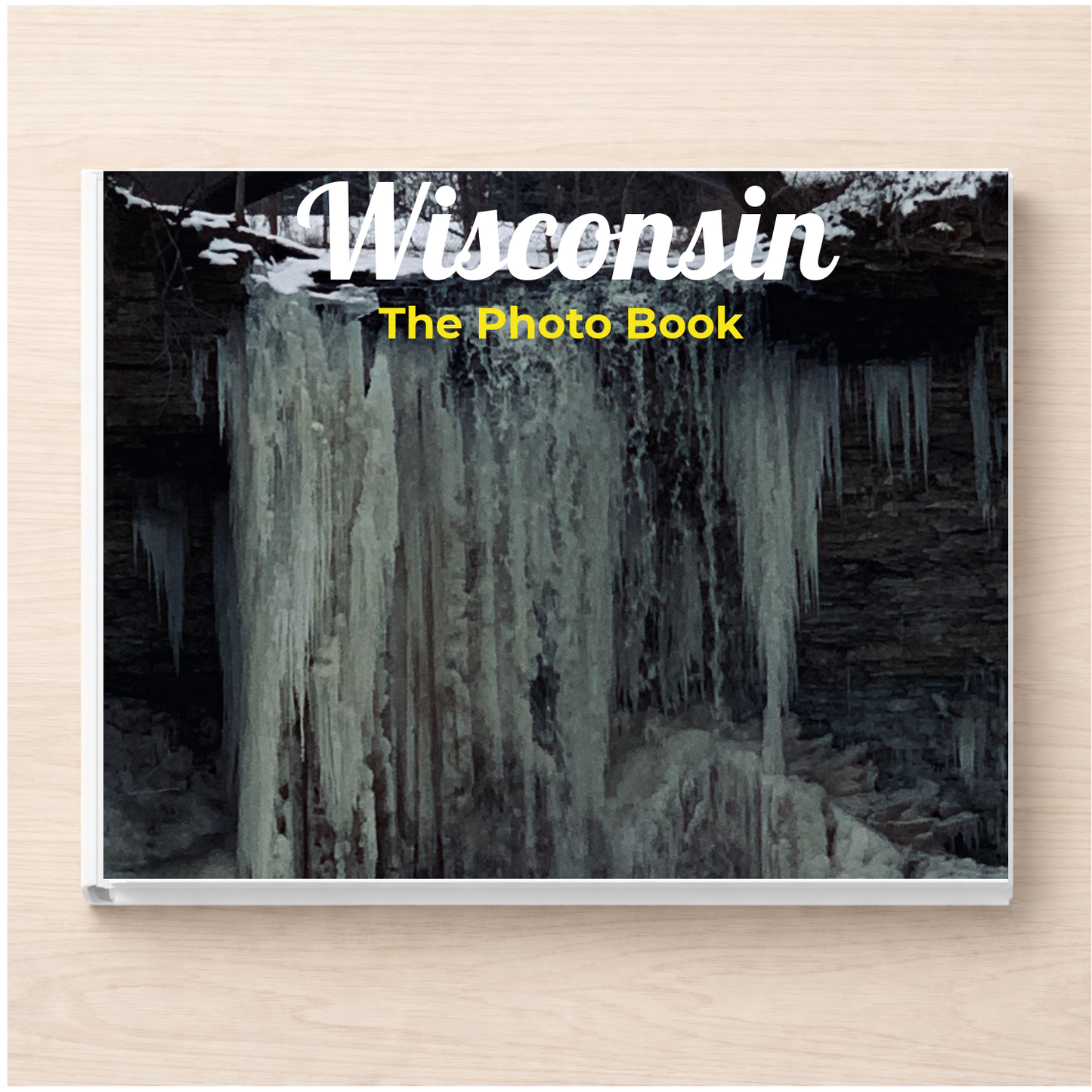 Wisconsin: The Photo Book