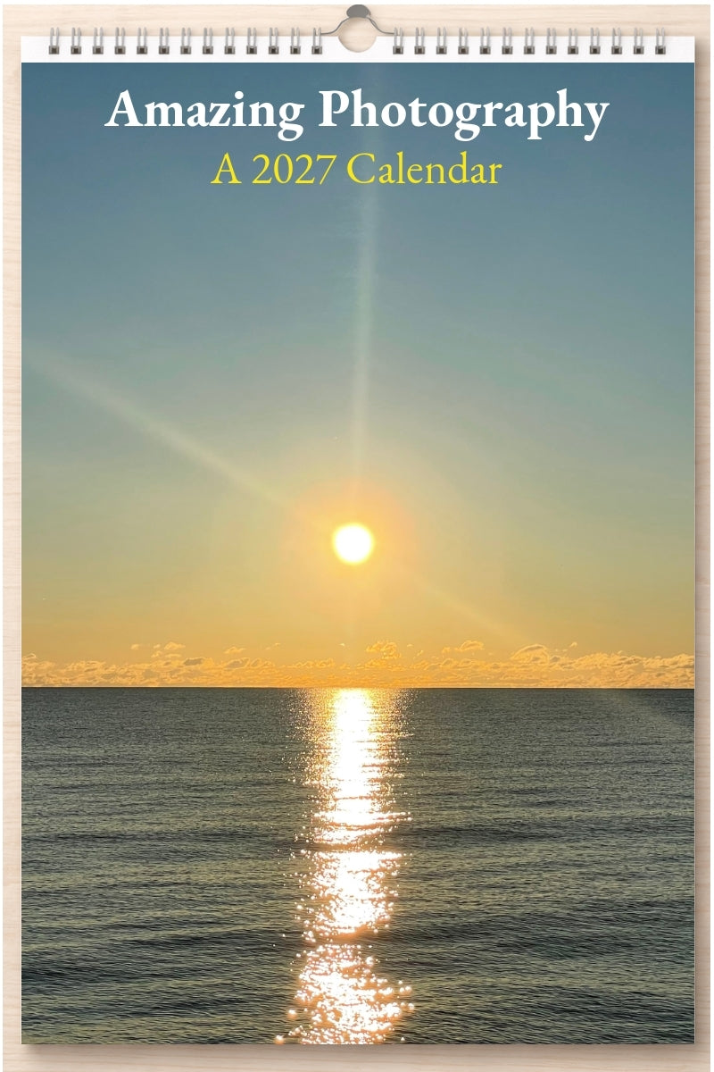 Amazing Photography: A 2027 Calendar